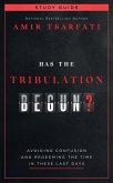 Has the Tribulation Begun? Study Guide (eBook, ePUB)