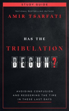 Has the Tribulation Begun? Study Guide (eBook, ePUB) - Tsarfati, Amir