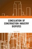 Conciliation of Construction Industry Disputes (eBook, PDF)