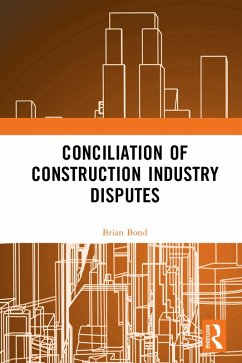 Cover Conciliation of Construction Industry Disputes (eBook, ePUB)
