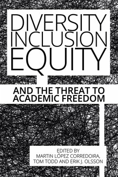 Diversity, Inclusion, Equity and the Threat to Academic Freedom (eBook, PDF) - Lopez-Corredoira, Martin