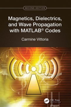 Magnetics, Dielectrics, and Wave Propagation with MATLAB® Codes (eBook, PDF) - Vittoria, Carmine