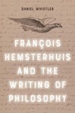 Francois Hemsterhuis and the Writing of Philosophy (eBook, ePUB)