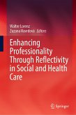 Enhancing Professionality Through Reflectivity in Social and Health Care (eBook, PDF)