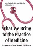 What We Bring to the Practice of Medicine (eBook, PDF)