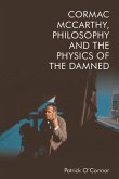 Cormac McCarthy, Philosophy and the Physics of the Damned (eBook, ePUB)
