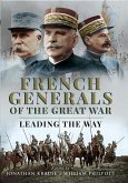 French Generals of the Great War (eBook, ePUB)