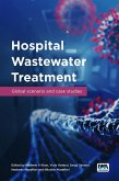 Hospital Wastewater Treatment: Global scenario and case studies (eBook, PDF)