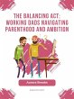 The Balancing Act: Working Dads... - Bild 1