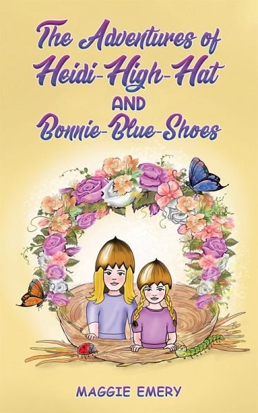 Adventures of Heidi-High-Hat and Bonnie-Blue-Shoes (eBook, ePUB) Adventures of Heidi-High-Hat and Bonnie-Blue-Shoes (eBook, ePUB)