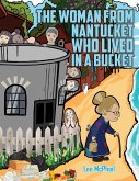 Woman from Nantucket Who Lived in a Bucket (eBook, ePUB)