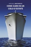 Come Icaro in un cielo d&quote;estate (eBook, ePUB)