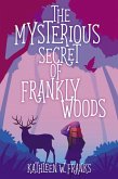 Mysterious Secret of Frankly Woods (eBook, PDF)
