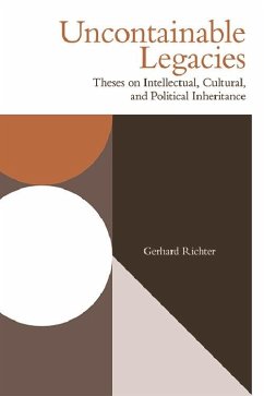 Uncontainable Legacies (eBook, PDF) - Richter, Gerhard