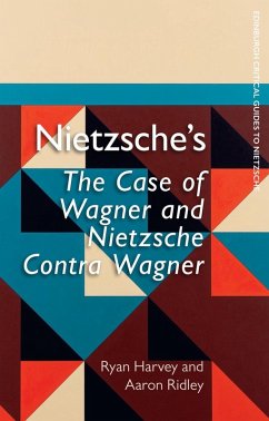 Nietzsche's The Case of Wagner and Nietzsche Contra Wagner (eBook, ePUB) - Harvey, Ryan