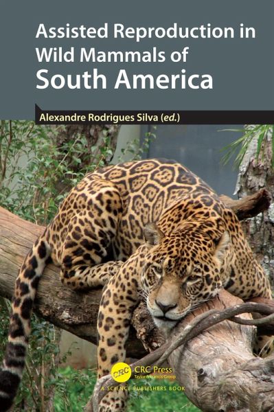 Assisted Reproduction in Wild Mammals of South America (eBook, ePUB) Assisted Reproduction in Wild Mammals of South America (eBook, ePUB)