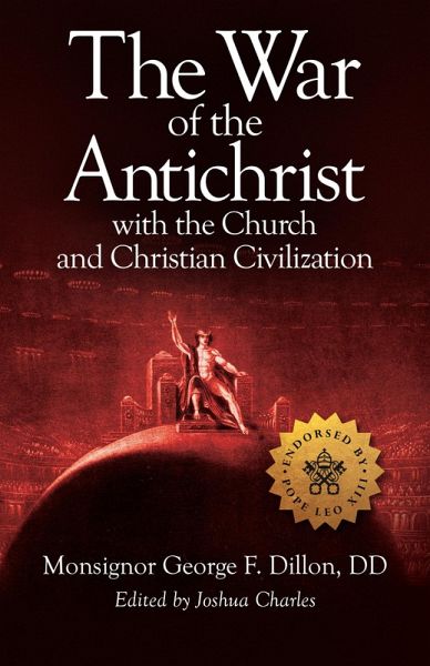 War of the Antichrist with the Church and Christian Civilization (eBook, ePUB)