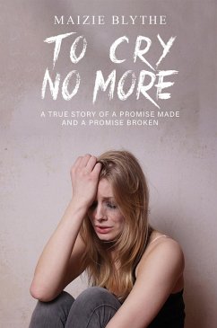 To Cry No More (eBook, ePUB) - Blythe, Maizie