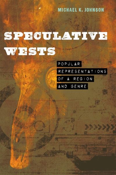 Speculative Wests (eBook, PDF) Speculative Wests (eBook, PDF)