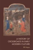 History of Crossroads in Early Modern Culture (eBook, PDF)