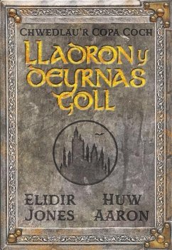 Chwedlau'r Copa Coch: Lladron y Deyrnas Goll (eBook, ePUB) - Elidir Jones, Jones