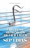 Círculos armónicos artificiales con séptimas: Explorando armonias avanzadas (eBook, ePUB)