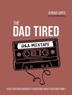 Dad Tired Q&A Mixtape (eBook, ePUB) - Lopes, Jerrad