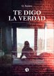 Te digo la verdad (eBook, ePUB) - Bild 1