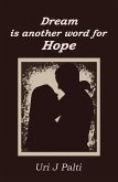 Dream Is Another Word for Hope (eBook, ePUB)