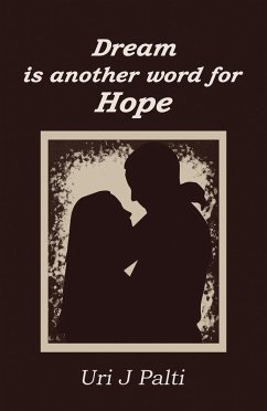 Dream Is Another Word for Hope (eBook, ePUB) - Palti, Uri J