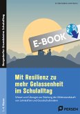 Mit Resilienz zu mehr Gelassenheit im Schulalltag (eBook, PDF)