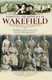 Struggle and Suffrage in Wakefield (eBook, PDF)