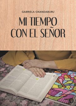 Mi Tiempo con el Señor (eBook, ePUB) - Oxandaburu, Gabriela