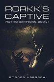 Rorkk's Captive (eBook, ePUB) Rorkk's Captive (eBook, ePUB)
