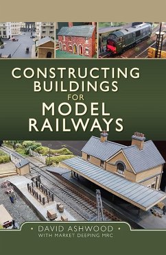 Constructing Buildings for Model Railways (eBook, ePUB) - David Ashwood, Ashwood