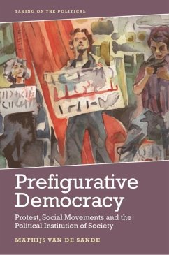 Prefigurative Democracy (eBook, ePUB) - de Sande, Mathijs van