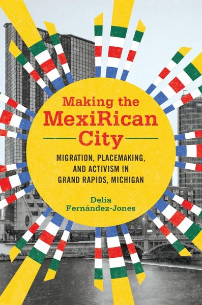 Making the MexiRican City (eBook, ePUB) Making the MexiRican City (eBook, ePUB)