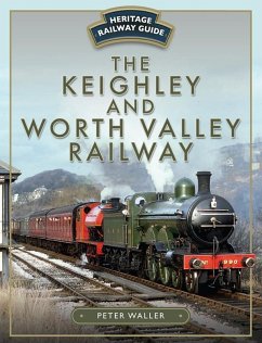 Keighley and Worth Valley Railway (eBook, ePUB) - Peter Waller, Waller