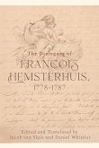 Dialogues of Francois Hemsterhuis, 1778-1787 (eBook, PDF) Dialogues of Francois Hemsterhuis, 1778-1787 (eBook, PDF)