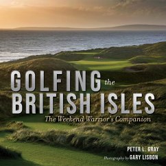 Golfing the British Isles (eBook, ePUB) - Gray, Peter; Lisbon, Gary