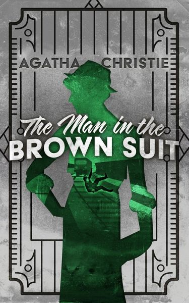 The Man in the Brown Suit (eBook, ePUB) The Man in the Brown Suit (eBook, ePUB)