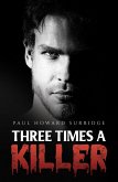 Three Times a Killer (eBook, ePUB) Three Times a Killer (eBook, ePUB)