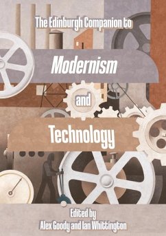 Edinburgh Companion to Modernism and Technology (eBook, ePUB)