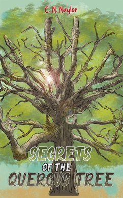 Secrets of the Quercus Tree (eBook, ePUB) - Naylor, C. N
