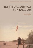 British Romanticism and Denmark (eBook, ePUB)