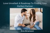 Love Unveiled: A Roadmap To Finding Your Perfect Partner (eBook, ePUB) Love Unveiled: A Roadmap To Finding Your Perfect Partner (eBook, ePUB)