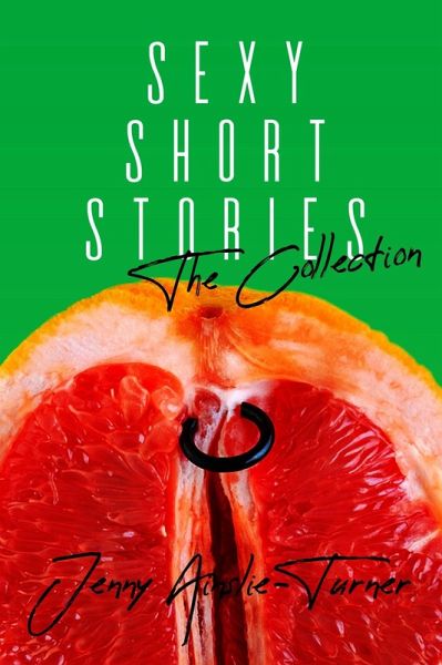 Sexy Short Stories (eBook, PDF) Sexy Short Stories (eBook, PDF)