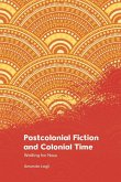Postcolonial Fiction and Colonial Time (eBook, ePUB)