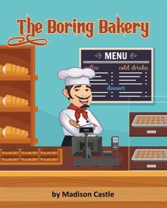 Boring Bakery (eBook, ePUB) - Castle, Madison Boring Bakery (eBook, ePUB) - Castle, Madison
