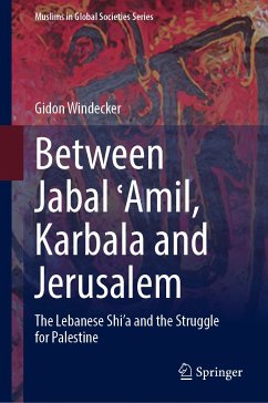 Between Jabal ʿAmil, Karbala and Jerusalem (eBook, PDF) - Windecker, Gidon